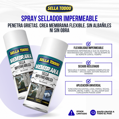 Sella Todoo™ Spray Sellador Impermeable | La Gotera que Vuelve Cada Temporada. Esta Vez la Sellas Tú.