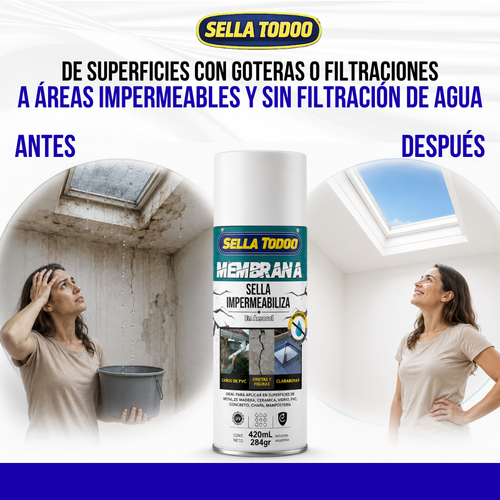 Sella Todoo™ Spray Sellador Impermeable | La Gotera que Vuelve Cada Temporada. Esta Vez la Sellas Tú.