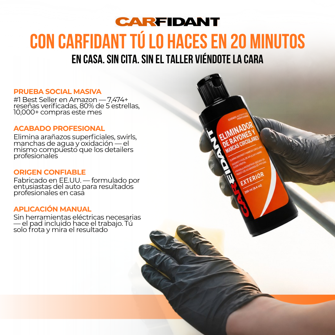 Carfidant™ Quitarrayones y Removedor de Swirls — El Rayón que Llevas Meses Mirando, Quitado en 20 Minutos.